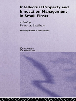 cover image of Intellectual Property and Innovation Management in Small Firms
